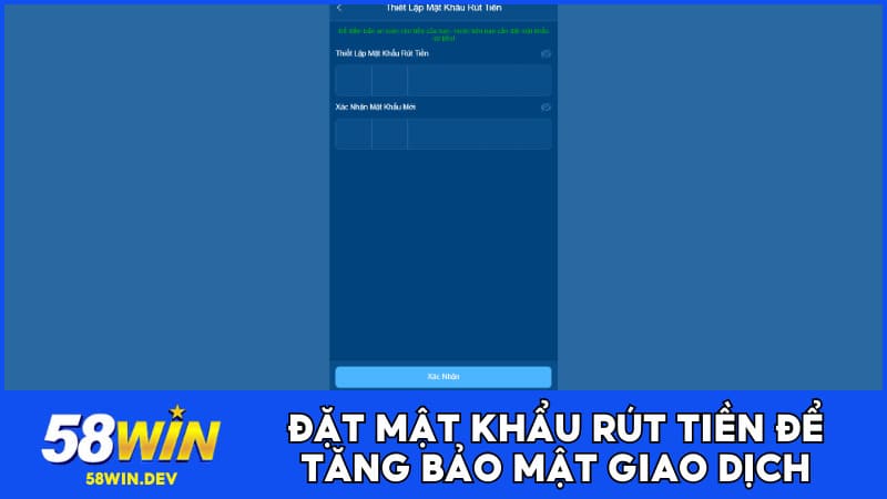Đặt mật khẩu rút tiền để tăng bảo mật cho quá trình giao dịch