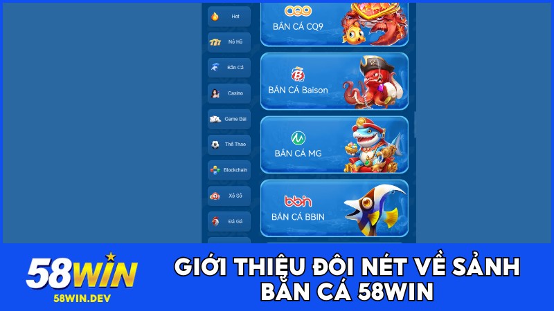 Giới thiệu chung về sảnh bắn cá 58WIN