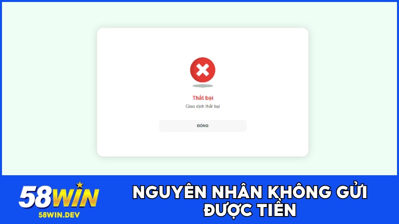 Nguyên nhân không gửi được tiền