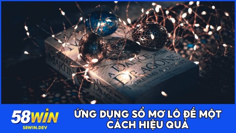 Ứng dụng sổ mơ lô đề một cách hiệu quả